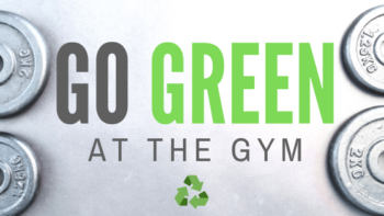 go green at the gym